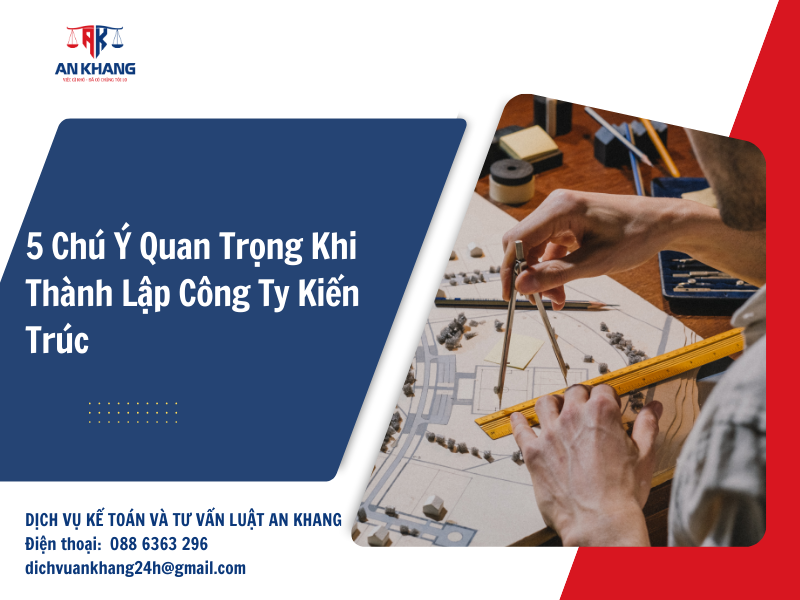 5 Chú Ý Quan Trọng Khi Thành Lập Công Ty Kiến Trúc