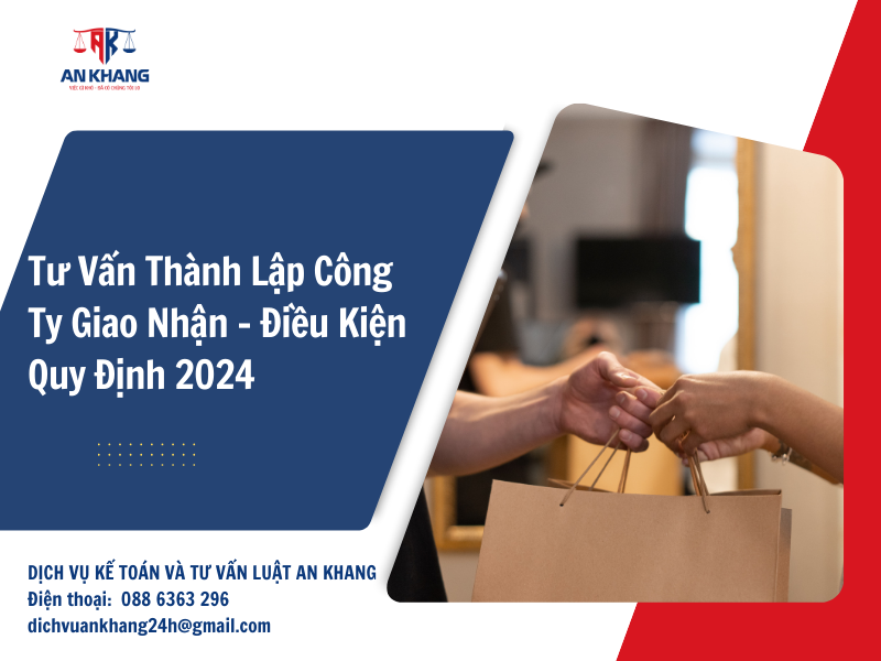 Tư Vấn Thành Lập Công Ty Giao Nhận – Điều Kiện Quy Định 2024