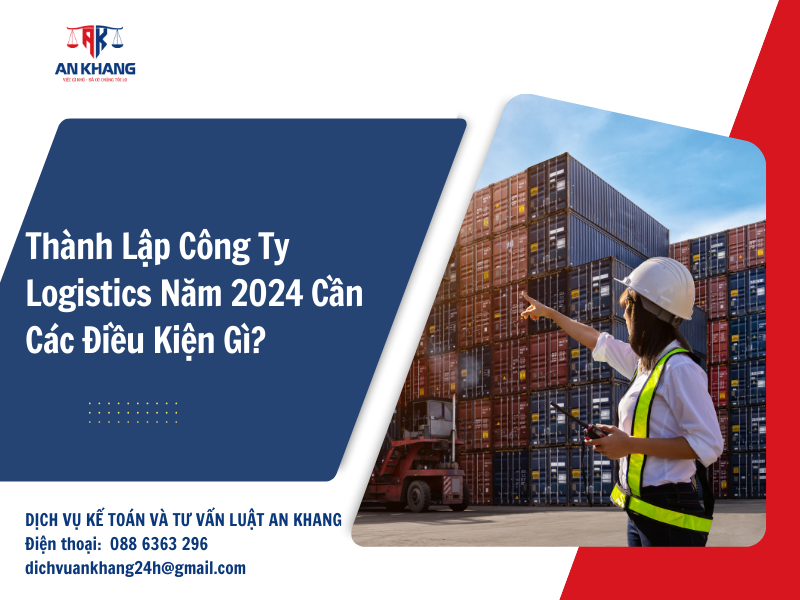 Thành Lập Công Ty Logistics Năm 2024 Cần Các Điều Kiện Gì?