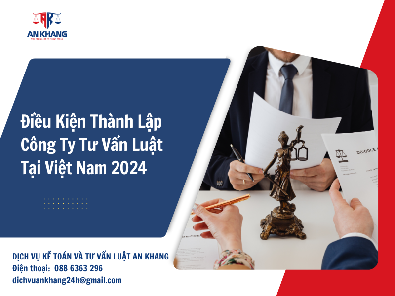 Điều Kiện Thành Lập Công Ty Tư Vấn Luật Tại Việt Nam 2024