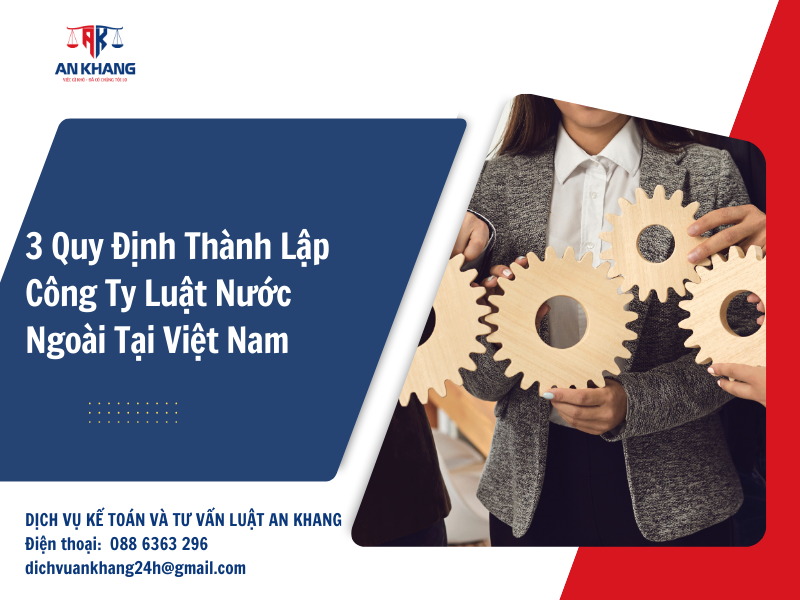 3 Quy Định Thành Lập Công Ty Luật Nước Ngoài Tại Việt Nam