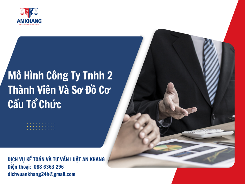 Mô Hình Công Ty Tnhh 2 Thành Viên Và Sơ Đồ Cơ Cấu Tổ Chức