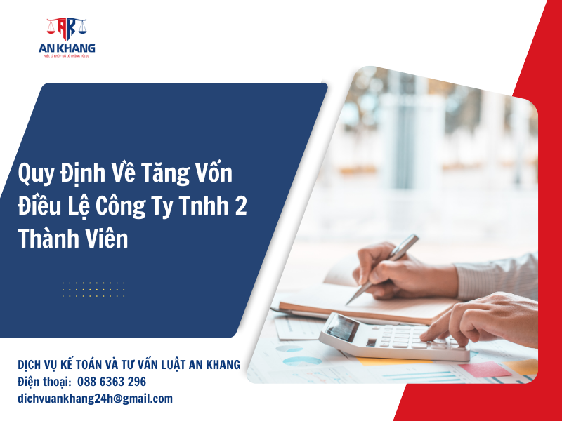 Quy Định Về Tăng Vốn Điều Lệ Công Ty Tnhh 2 Thành Viên