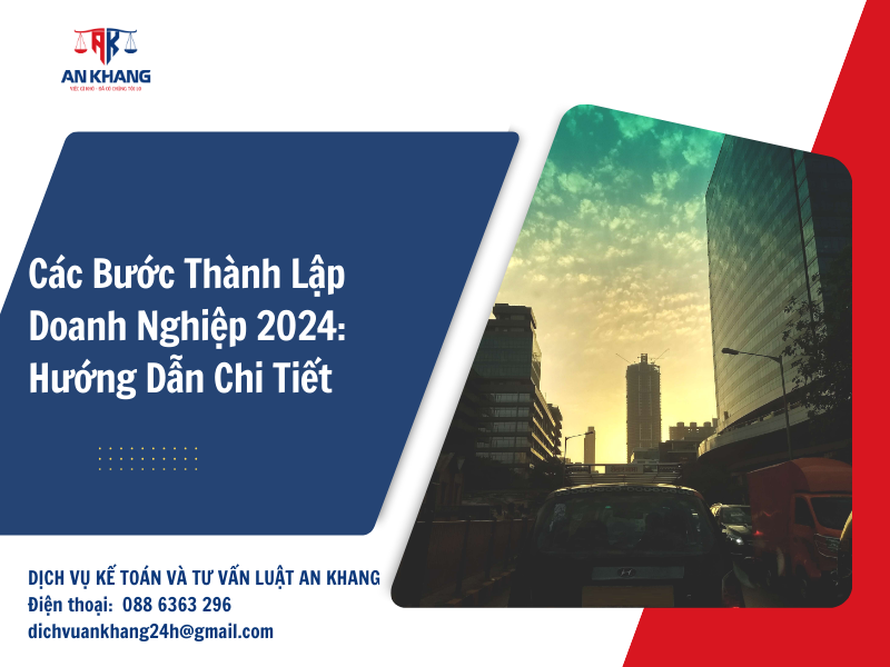 Các Bước Thành Lập Doanh Nghiệp 2024: Hướng Dẫn Chi Tiết