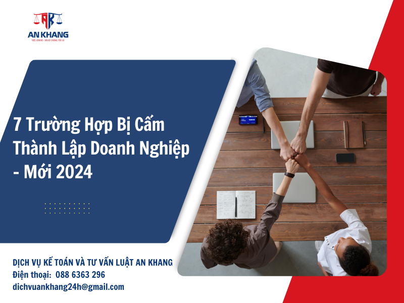 7 Trường Hợp Bị Cấm Thành Lập Doanh Nghiệp – Mới 2024