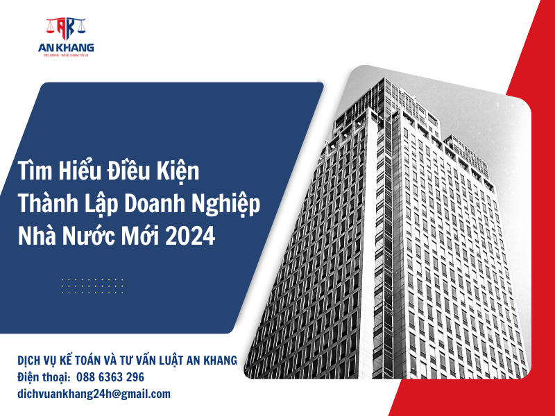 Tìm Hiểu Điều Kiện Thành Lập Doanh Nghiệp Nhà Nước Mới 2024