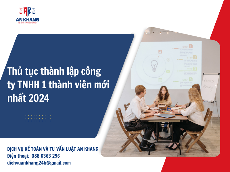 Thủ tục thành lập công ty TNHH 1 thành viên mới nhất 2024