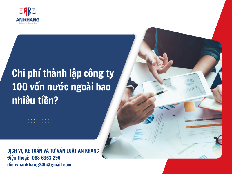 Chi phí thành lập công ty 100 vốn nước ngoài bao nhiêu tiền?