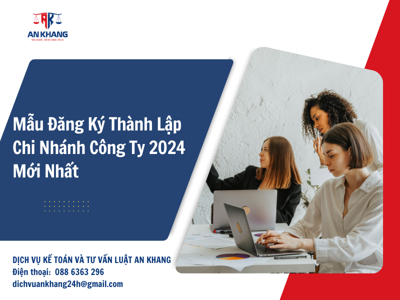 Mẫu Đăng Ký Thành Lập Chi Nhánh Công Ty 2024 Mới Nhất