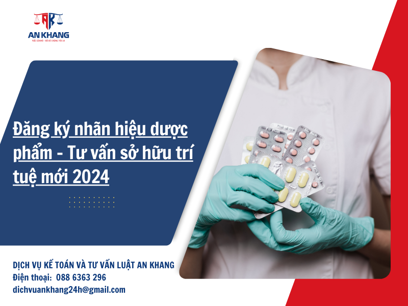 Đăng ký nhãn hiệu dược phẩm – Tư vấn sở hữu trí tuệ mới 2024