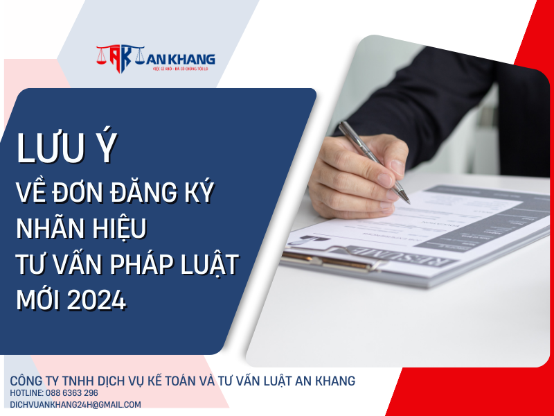 Lưu ý về đơn đăng ký nhãn hiệu – Tư vấn pháp luật mới 2024