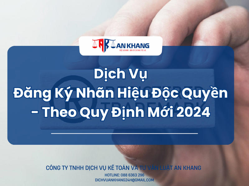 Dịch Vụ Đăng Ký Nhãn Hiệu Độc Quyền Theo Quy Định 2024