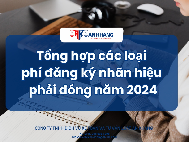 Tổng hợp các loại phí đăng ký nhãn hiệu phải đóng năm 2024