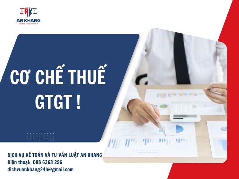 Cơ chế thuế GTGT: Hiểu rõ bản chất để tối ưu lợi ích cho doanh nghiệp