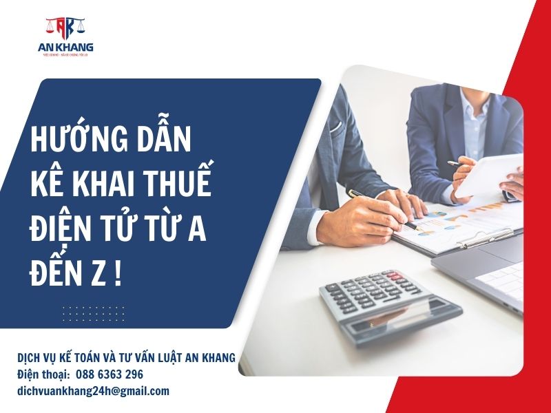 Hướng dẫn kê khai thuế điện tử A-Z: Đơn giản, nhanh chóng, chính xác