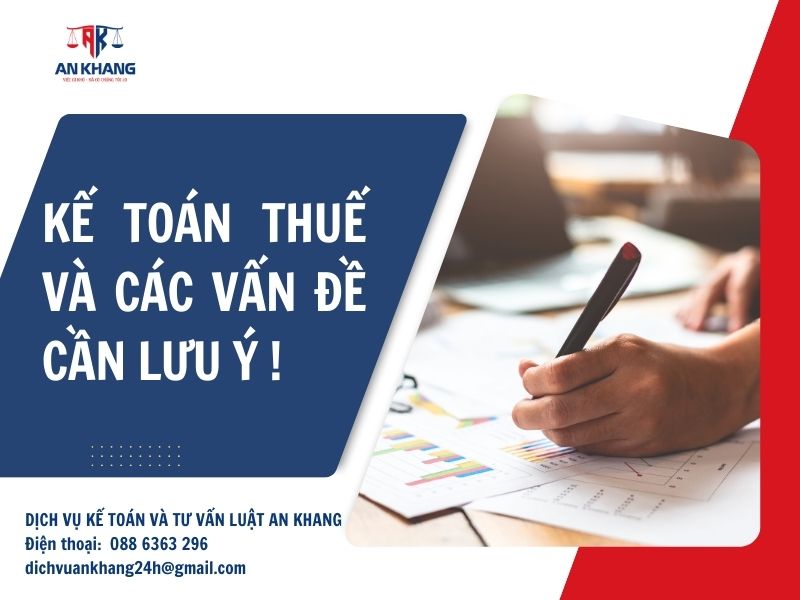 Kế Toán Thuế: Cẩm nang toàn diện về các vấn đề cần lưu ý trong kế toán thuế