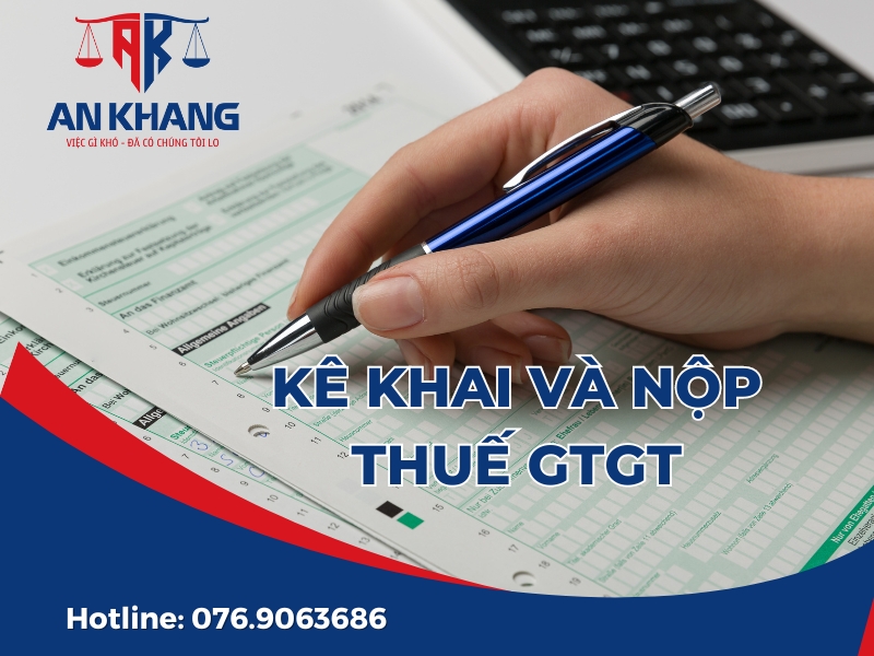 Kê khai và nộp thuế GTGT: Hướng dẫn A-Z từ chuyên gia, đảm bảo tuân thủ và tối ưu hiệu quả