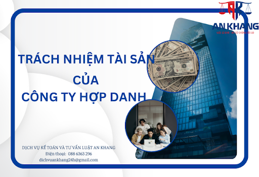 Trách nhiệm tài sản của công ty hợp danh: hữu hạn hay vô hạn