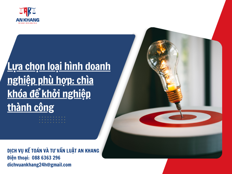 Lựa chọn loại hình doanh nghiệp phù hợp: chìa khóa để khởi nghiệp thành công