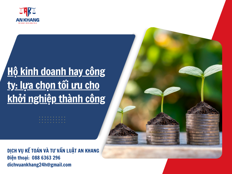 Hộ kinh doanh hay công ty: lựa chọn tối ưu cho khởi nghiệp thành công