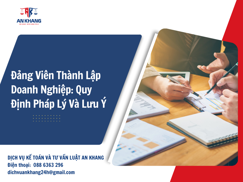 Đảng Viên Thành Lập Doanh Nghiệp: Quy Định Pháp Lý Và Lưu Ý