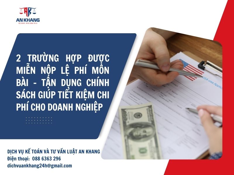 2 trường hợp được miễn nộp lệ phí môn bài – tận dụng chính sách giúp tiết kiệm chi phí cho doanh nghiệp