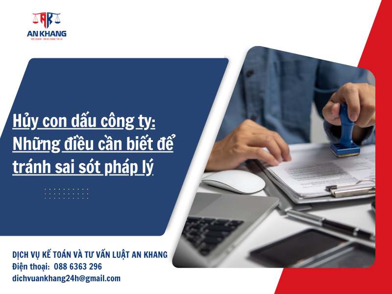 Hủy con dấu công ty: Những điều cần biết để tránh sai sót pháp lý