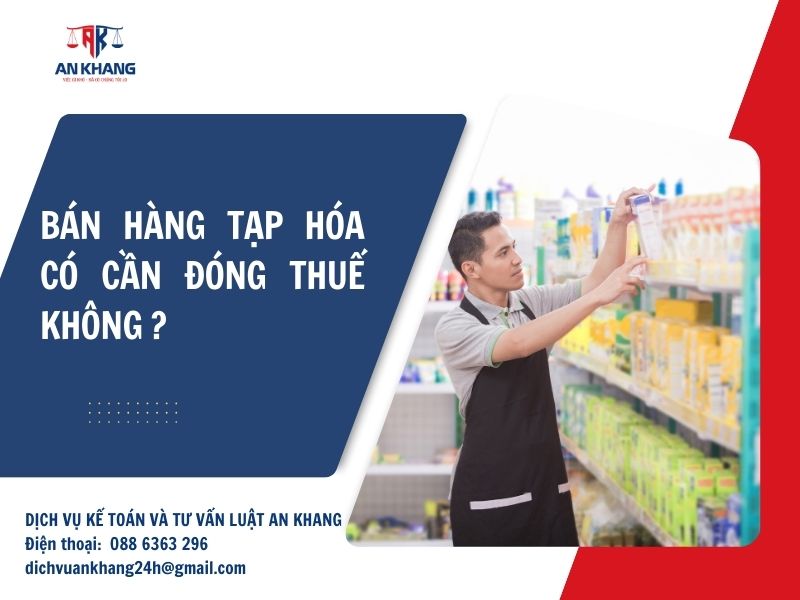 Bán hàng tạp hóa có cần đóng thuế không?