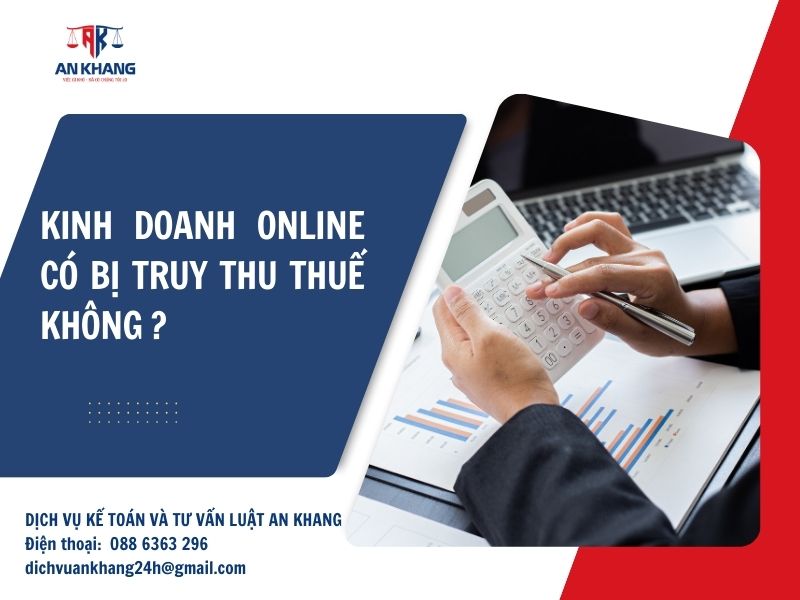 Kinh doanh online có bị truy thu thuế không?