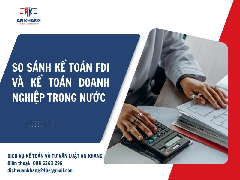 So sánh kế toán FDI và kế toán doanh nghiệp trong nước