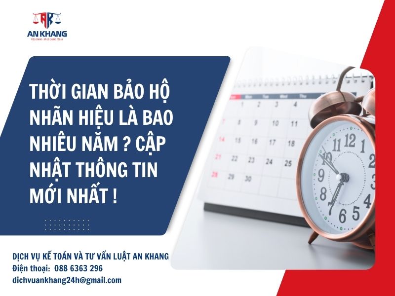 Thời hạn bảo hộ nhãn hiệu là bao nhiêu năm? Cập nhật thông tin mới nhất