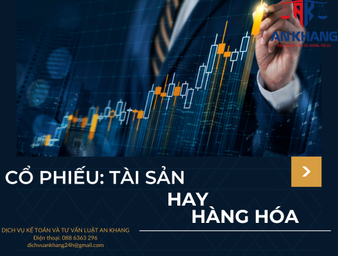 Cổ phiếu: Tài sản hay hàng hóa?