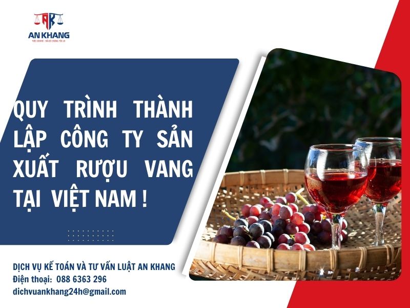 Quy trình thành lập công ty sản xuất rượu vang tại Việt Nam!