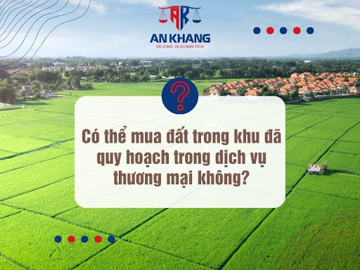 Có thể mua đất trong khu đã quy hoạch trong dịch vụ thương mại không?