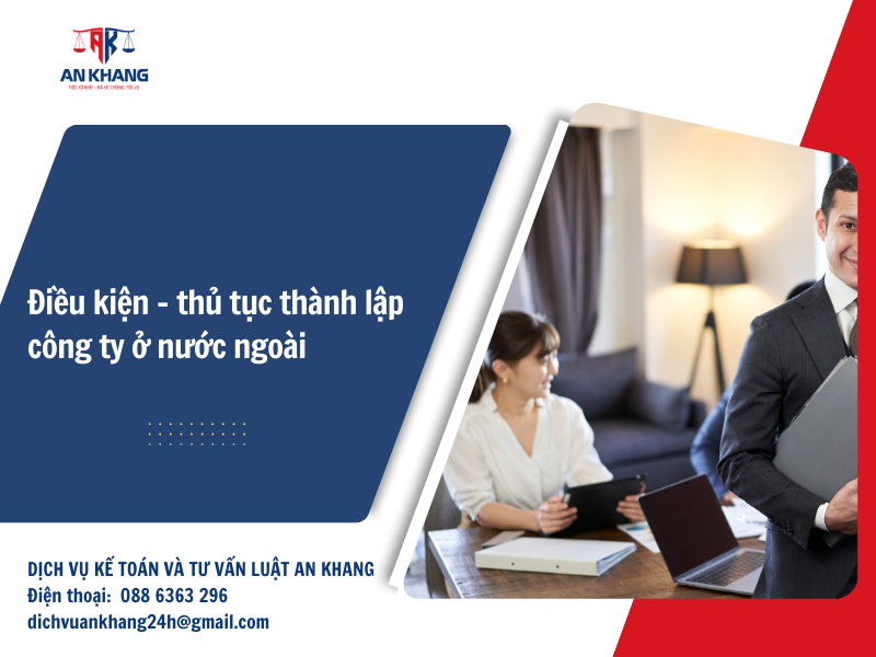 Điều kiện – thủ tục thành lập công ty ở nước ngoài