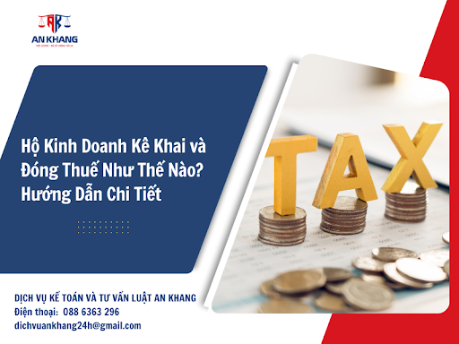 Hộ Kinh Doanh Kê Khai và Đóng Thuế Như Thế Nào? Hướng Dẫn Chi Tiết