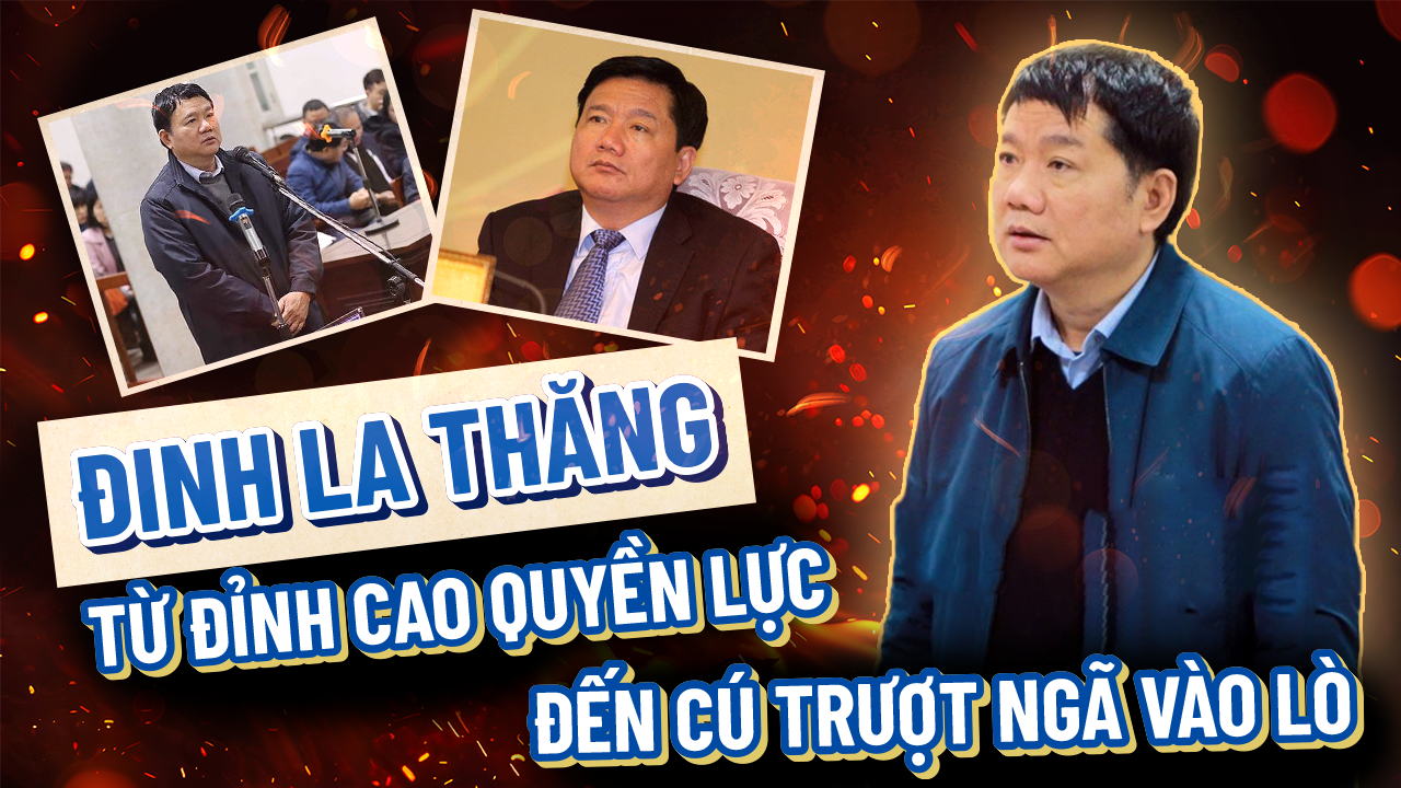 Sự thật gây sốc về Đinh La Thăng và hành trình từ Đỉnh Cao quyền lực đến cú Trượt Ngã vào Lò (Phần 2)