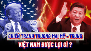 Chiến tranh thương mại Mỹ – Trung: Tác động sâu rộng đến Việt Nam