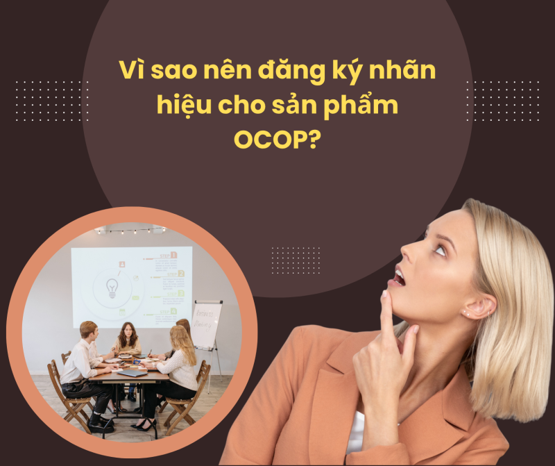 Vì sao nên đăng ký nhãn hiệu cho sản phẩm OCOP?