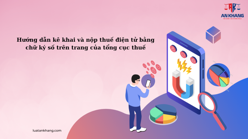 Hướng dẫn kê khai và nộp thuế điện tử bằng chữ ký số trên trang của tổng cục thuế