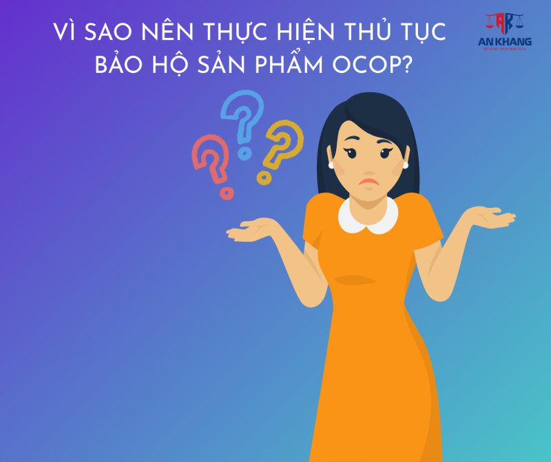 Vì sao nên thực hiện thủ tục bảo hộ sản phẩm OCOP?