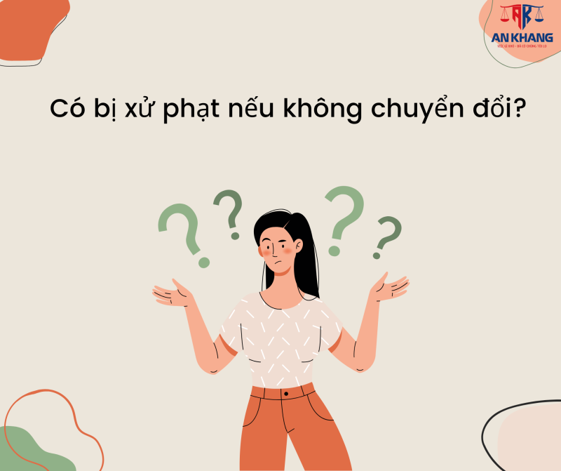 Có bị xử phạt nếu không chuyển đổi?