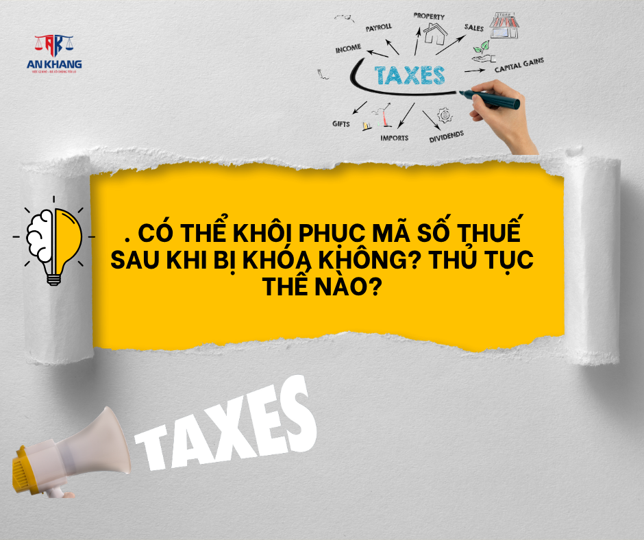 Có thể khôi phục mã số thuế sau khi bị khóa không? Thủ tục thế nào?
