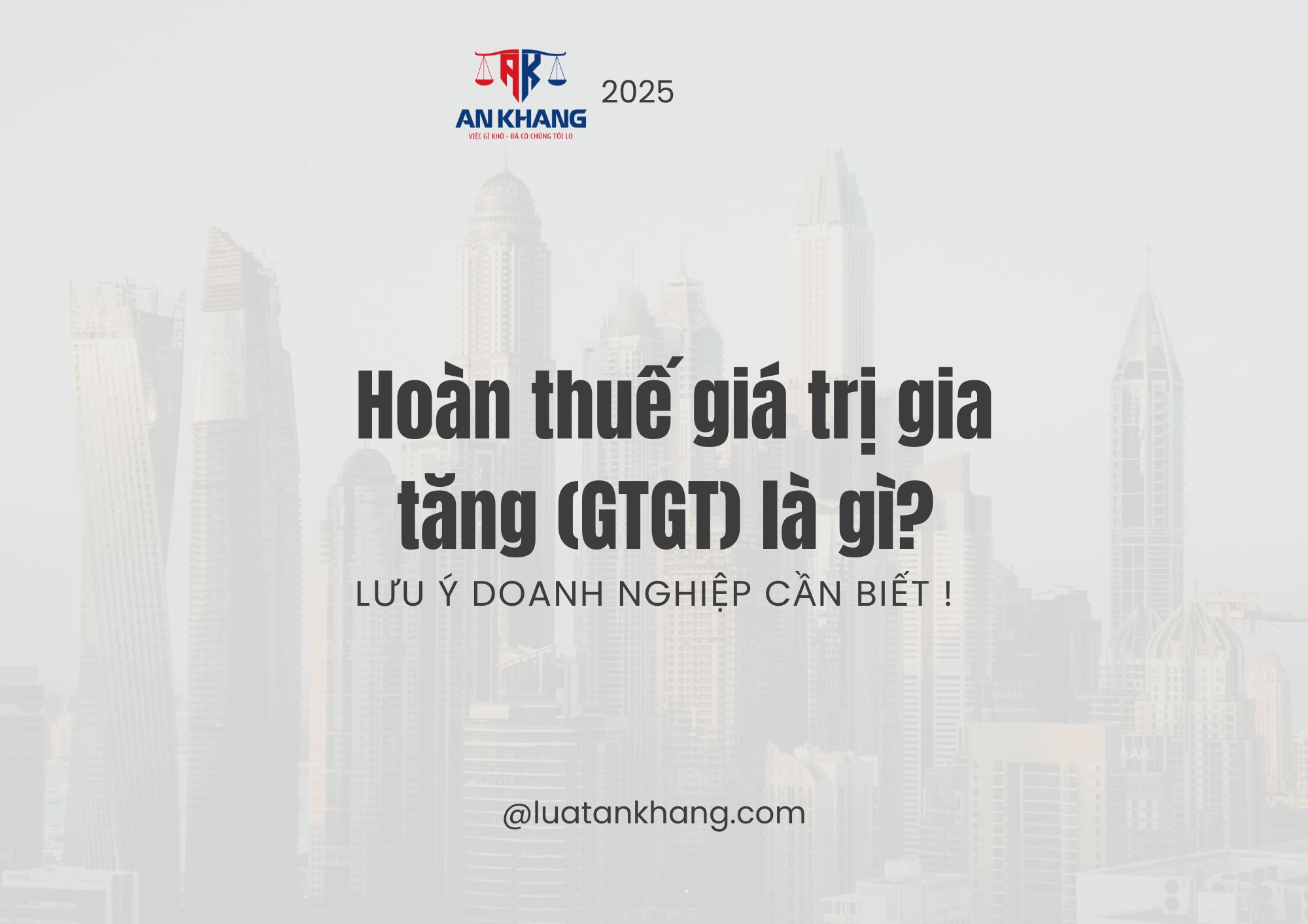 Hoàn thuế giá trị gia tăng (GTGT) là gì? Lưu ý doanh nghiệp cần biết !