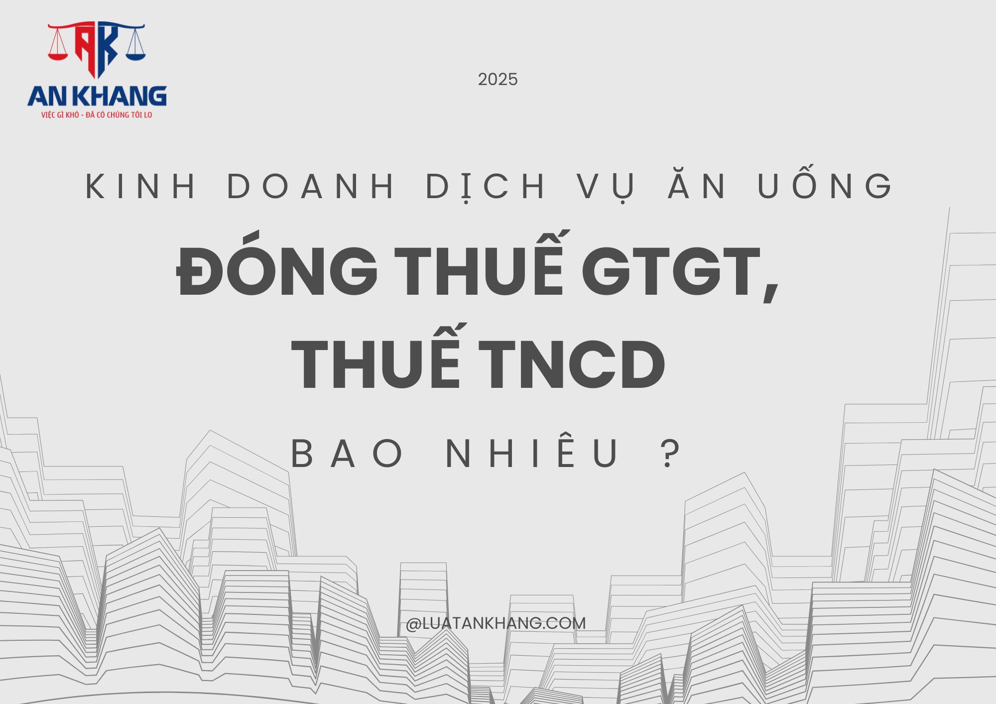 Kinh doanh dịch vụ ăn uống năm 2025 đóng thuế GTGT, thuế TNCN bao nhiêu ?