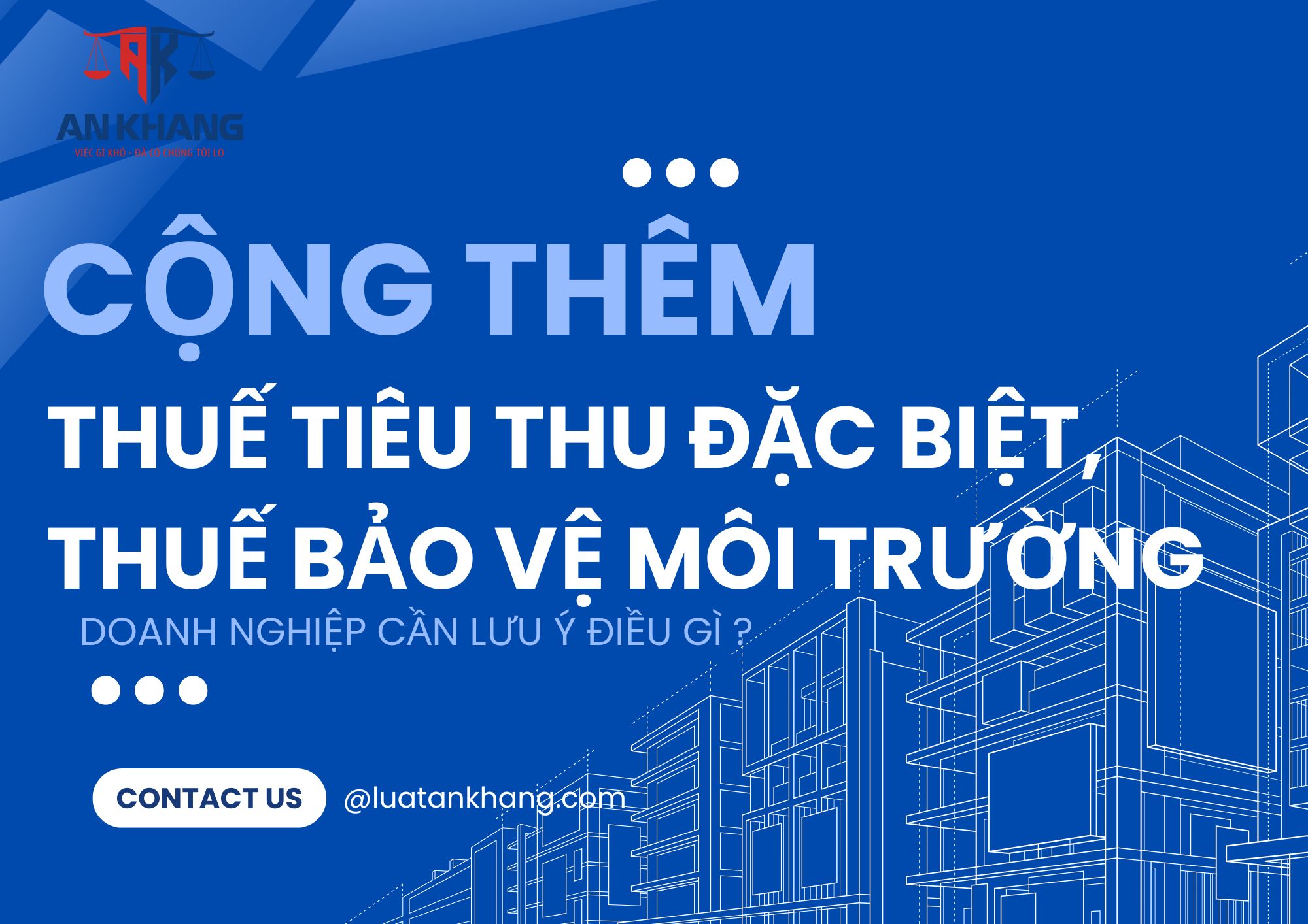  Cộng thêm thuế Tiêu thu Đặc Biệt, Thuế bảo vệ Môi trường – Doanh nghiệp cần lưu ý gì?