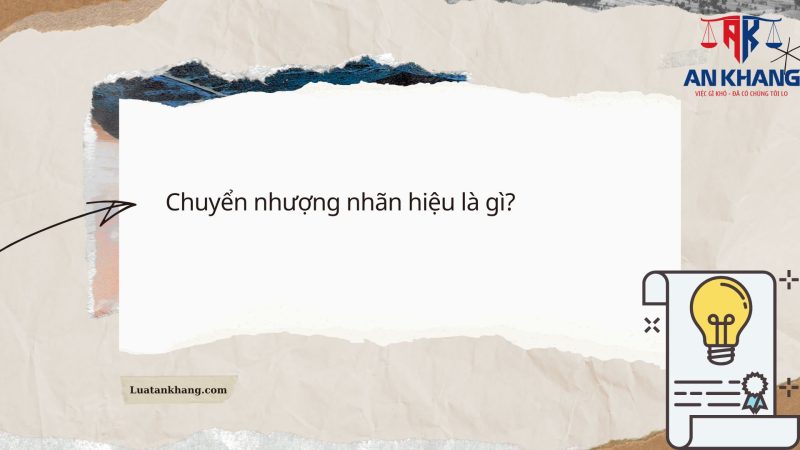 chuyển nhượng nhãn hiệu là gì