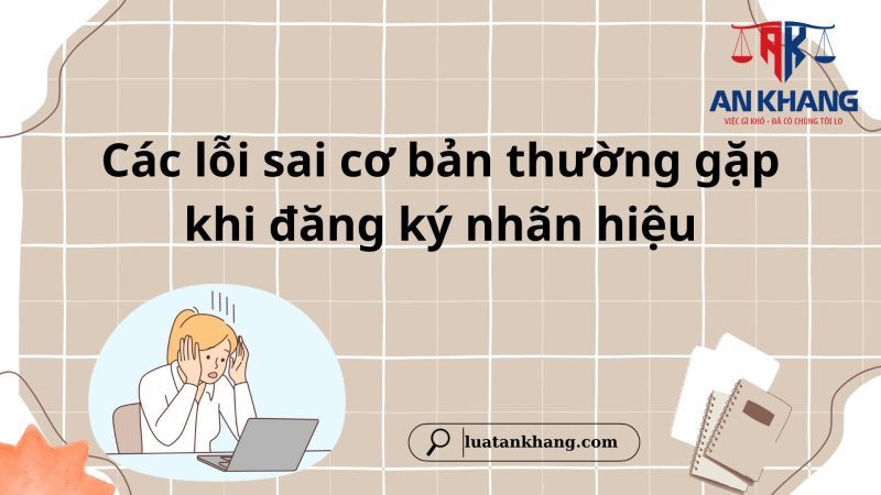 Lưu ý khi đăng ký bảo hộ nhãn hiệu