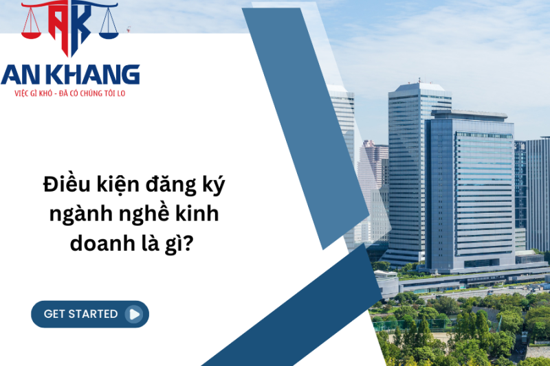 Điều kiện đăng ký ngành nghề kinh doanh 
