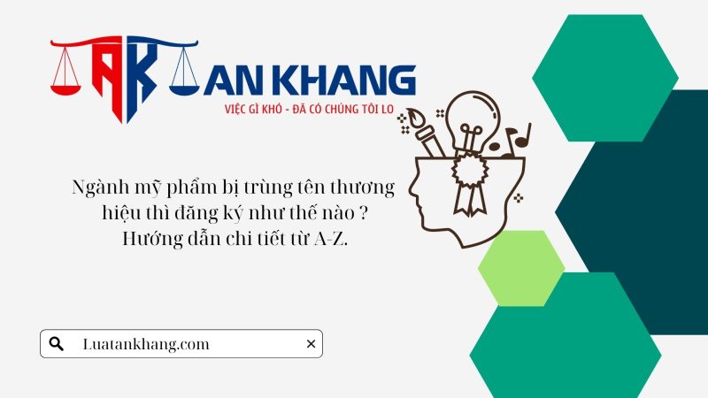 Ngành mỹ phẩm trùng tên thương hiệu thì đăng ký như thế nào?